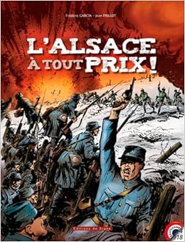 Amazon Fr L Alsace A Tout Prix Garcia Frederic Paillot Jean Livres