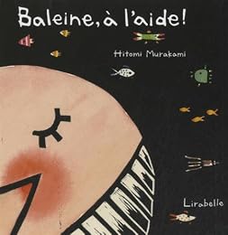 Baleine, à l'aide !
