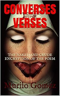 Livro CONVERSES VERSES: THE NAKED AND CRUDE ENCRYPTION OF THE POEM