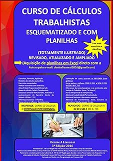Livro Curso De Cálculos Trabalhistas Esquematizado E Com Planilhas Sucesso De Vendas Mais De 500 Livros Vendidos Ganhe 3 Planilhas (Leia Sinopse) Acesse O Curso Online: Www.Procalctrabalhista.Com.Br