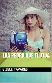 Livro LUA PEDRA QUE FLUTUA (POESIA Livro 1)