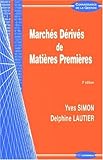 Marchés dérivés de matières premières (CONNAISSANCE DE) by 