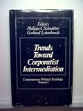 Trends Toward Corporatist Intermediation, , 0803998368