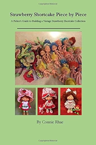 Download Strawberry Shortcake Piece by Piece: A Picker's Guide to Building a Vintage Strawberry Shortcake Collection PDF
