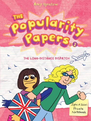 The Long-Distance Dispatch Between Lydia Goldblatt and Julie Graham-Chang (The Popularity Papers #2)