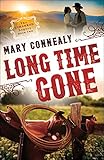 Long Time Gone (The Cimarron Legacy Book #2) by Mary Connealy