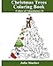 Christmas Tree Coloring Book: Adult Coloring Book (Colors of Abundance) (Volume 21) by Julia Stueber