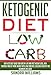 Ketogenic Diet: Easy Keto Diet Guide For Healthy Life And Fast Weight Loss, Heal Yourself And Get Mo by Sandra Williams