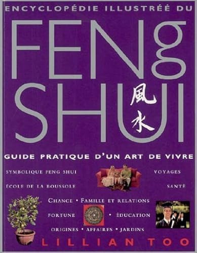 Download Encyclopédie illustrée du Feng Shui : Guide pratique d'un art de vivre PDF