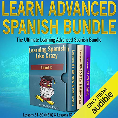 [Book] Learn Advanced Spanish Bundle: Includes Both New Version & Original Version of Learning Spanish Like EPUB