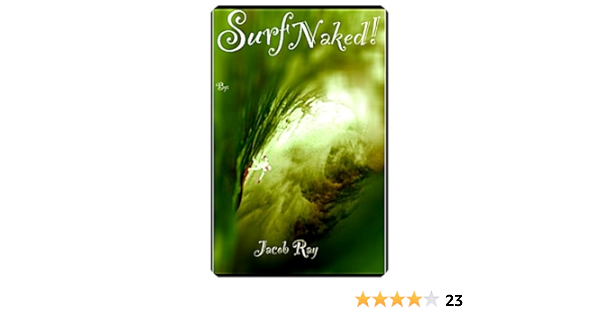 SURF NAKED! A Fail-Proof How-to Guide to Surfing for Adults ONLY! (English Edition)
