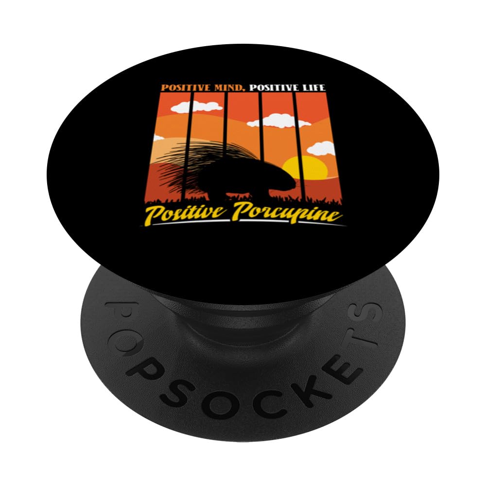 Positve mind positive life positive Porcupine PopSockets Adhesive PopGrip
