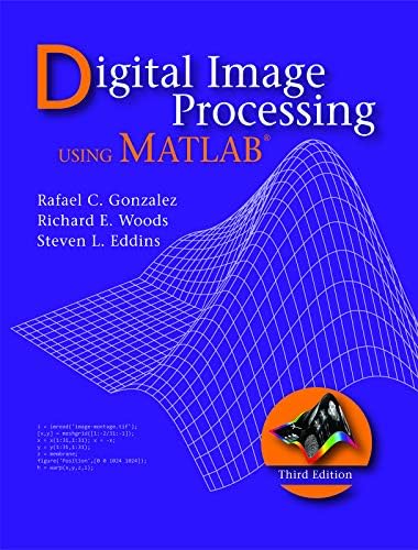 Digital Image Processing: Gonzalez, Rafael, Woods, Richard