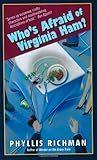 Front cover for the book Who's Afraid of Virginia Ham? by Phyllis Richman