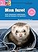 MON FURET (PAS SI BETES !) (French Edition) by 