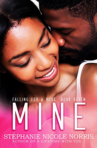 Free Mine (Falling For A Rose Book 7)<br />[E.P.U.B]