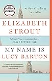 My Name Is Lucy Barton: A Novel