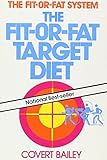 The Fit or Fat Target Diet by Covert Bailey