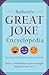 Barbour's Great Joke Encyclopedia: Nearly 3,000 Hilarious Jokes Arranged Topically from A to Z!