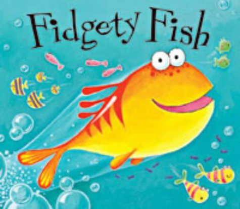 Fidgety Fish 1845065409 Book Cover