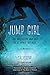 Jump Girl: The Initiation and Art of a Spirit Speaker--A Memoir by Salicrow