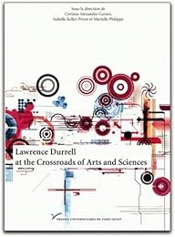 Lawrence Durrell at the crossroads of arts and sciences