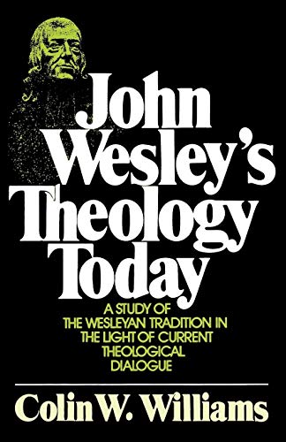 John Wesley's Theology Today by Colin Williams