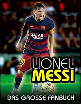 Lionel Messi Das Grosse Fanbuch Amazon De Perez Mike Bentkamper Olaf Bucher