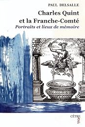 Charles Quint et la Franche-Comté