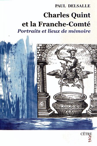 Charles Quint et la Franche-Comté