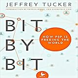 Bit by Bit: How P2P Is Freeing the World