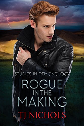 Rogue in the Making (Studies in Demonology Book 2) by TJ Nichols