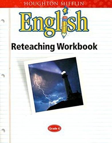 Houghton Mifflin English: Reteaching Workbook Grade 6