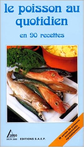 Le Poisson Au Quotidien Lansard Monique 9782737220272 Amazon Com Books