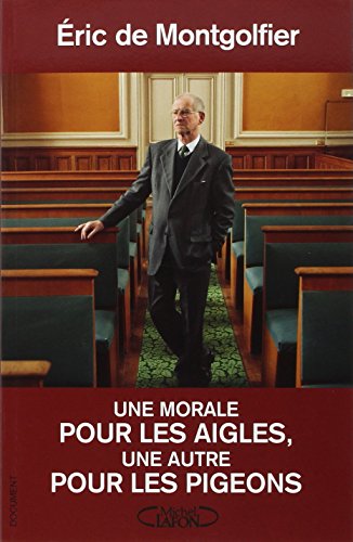 Une  morale pour les aigles, une autre pour les pigeons