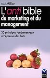 L'anti bible du marketing et du management (French Edition) by 