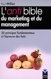 L' anti bible du marketing et du management