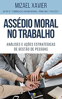 Livro ASSÉDIO MORAL NO TRABALHO (capa nova): Análises e ações estratégicas de Gestão de Pessoas
