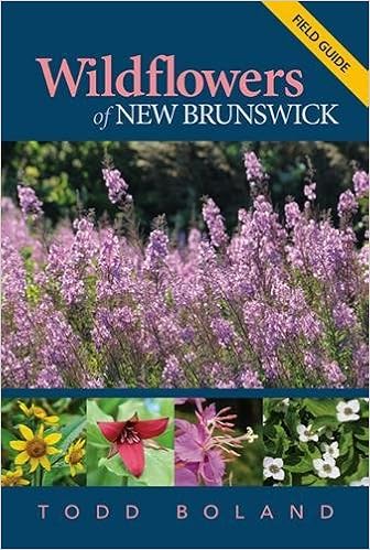 Wildflowers Of New Brunswick Field Guide Todd Boland - 