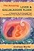 The Amazing Liver and Gallbladder Flush by Andreas Moritz