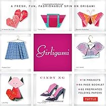 Girligami: A Fresh; Fun; Fashionable Spin on Origami: Origami for Girls Kit with Origami Book  Downloadable Bonus Content: Great for Kids!