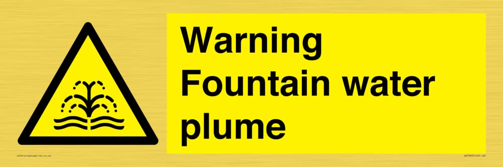 Warning Fountain water plume Sign - 600x200mm - L62