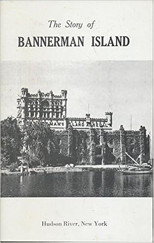 The Story Of Bannerman Island Hudson River New York Charles S