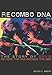 Recombo DNA: The Story Of Devo, or How The 60s Became The 80s by Kevin C. Smith