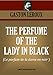 The Perfume of the Lady in Black (Le parfum de la dame en noir) (Timeless Wisdom Collection Book 4291)