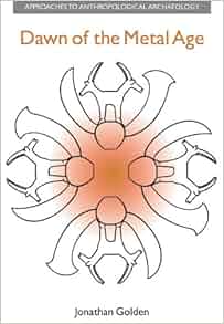 Amazon Com Dawn Of The Metal Age Technology And Society