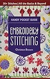 Embroidery Stitching Handy Pocket Guide: 30+ Stitches • All The Basics & Beyond by Christen Brown