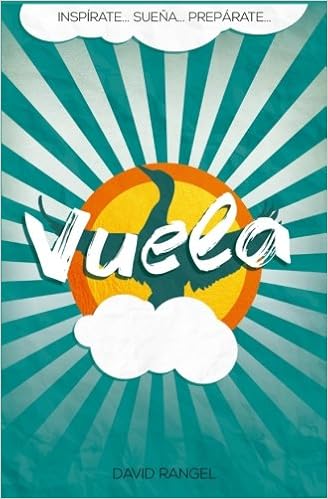 Vuela Alcanza Lo Mejor De Tu Vida Amazon Co Uk Rangel David 9781974404162 Books