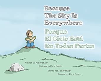 Porque El Cielo Esta En Todas Partes Because The Sky Is Everywhere Spanish Edition Kindle Edition By Sharp Nancy Dodson David Children Kindle Ebooks Amazon Com