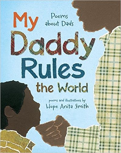 My Daddy Rules the World: Poems about Dads 